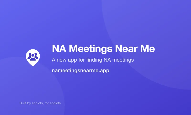Front of the card: NA Meetings Near Me, a new app for finding NA meetings, nameetingsnearme.app